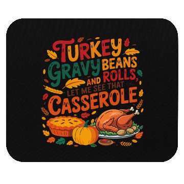 Discover Unique Turkey Gravy Beans And Rolls Mouse Pads