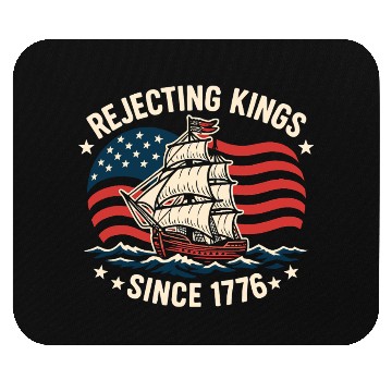 Discover Rejecting Kings Since 1776 American Flag Ship Mouse Pads
