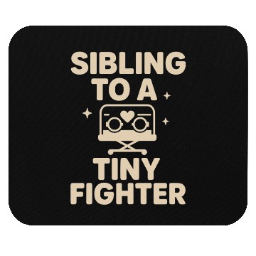 Discover NICU Sibling Preemie Big Brother Big Sister Mouse Pads