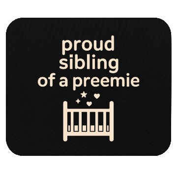 Discover NICU Sibling Preemie Big Brother Big Sister Mouse Pads