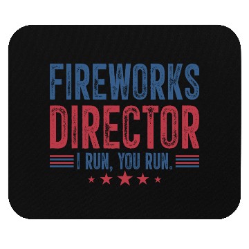 Discover Fireworks Director I Run You Run Mouse Pads