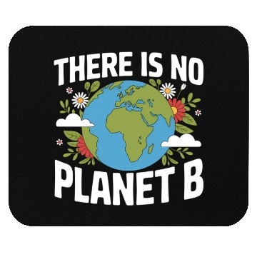 Discover There Is No Planet B Earth Day Mouse Pads