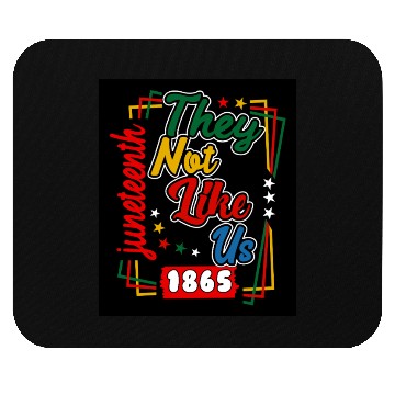 Discover Juneteenth They Not Like Us 1865 Mouse Pads