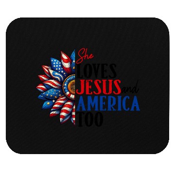 Discover She Loves Jesus and America Too 4th of July Mouse Pads