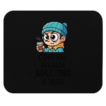 Discover Coffee because adulting is hard Mouse Pads