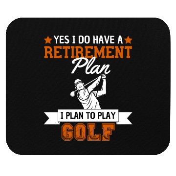 Discover Retirement Plan Play Golf Retired Mouse Pads