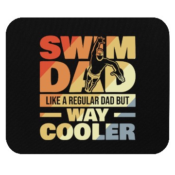 Discover Swim Dad Like A Regular Dad But Way Cool Mouse Pads