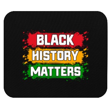 Discover Black History Matters Mouse Pads