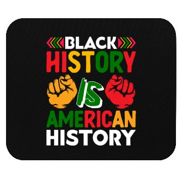 Discover Black History Is American History Mouse Pads