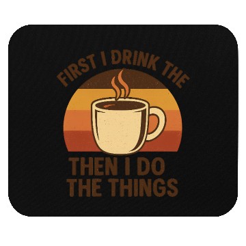 Discover Coffee First Inspirational Design Mouse Pads