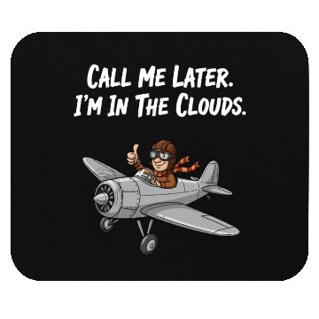 Discover Pilot in Plane: "In The Clouds" Saying Design Mouse Pads