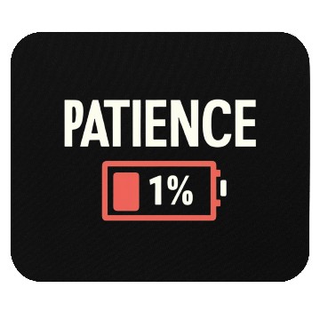 Discover Patience: 1% Remaining – Battery of Sanity Drained Mouse Pads