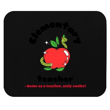Discover Elementary teacher same as a teacher only cooler! Mouse Pads