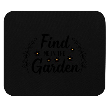 Discover Find me in the garden Mouse Pads