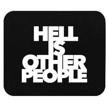 Discover Hell is other people individual creative artist Mouse Pads