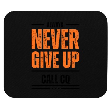 Discover Never Give Up Ham Radio Mouse Pads