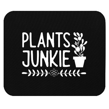 Discover Plants junkie Mouse Pads