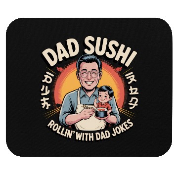 Discover Reel Cool Dad Sushi Fishing Funny Father’s Day Mouse Pads