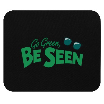 Discover Go Green Be Seen Nature conservation Environmental Mouse Pads