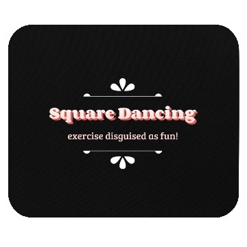 Discover Square Dancing exercise disguised as fun Mouse Pads