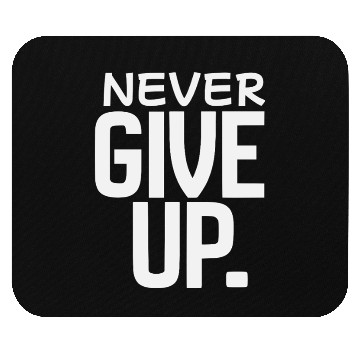 Discover never give up Mouse Pads