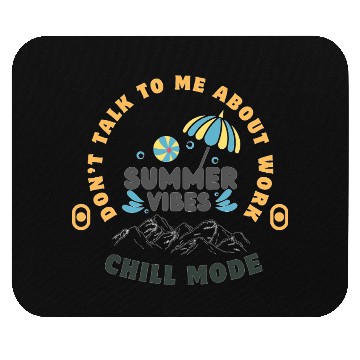 Discover Summer Vibes – Chill Mode Activated Mouse Pads