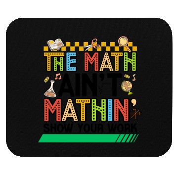 Discover The Math Aren't Mathin' Funny Back to school Teach Mouse Pads