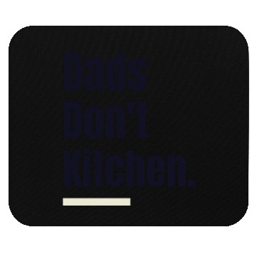 Discover Dads Don't Kitchen - Dad Pickleball Mouse Pads