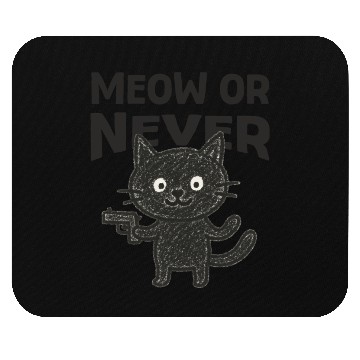 Discover Meow or Never – Funny Black Cat Mouse Pads