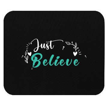 Discover Just Believe original White-Blue Mouse Pads