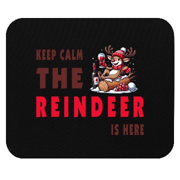 Discover Keep Calm, The Reindeer Is here Mouse Pads