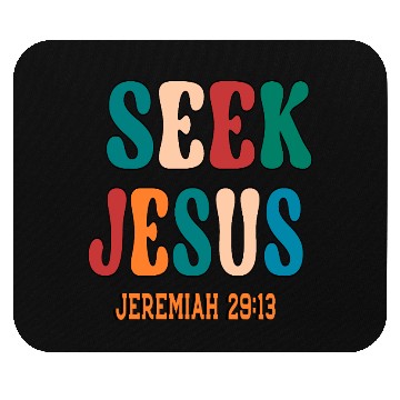 Discover SEEK JESUS, BIBLE VERSE Mouse Pads