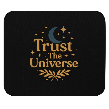 Discover Celestial Trust The Universe Quote Mouse Pads