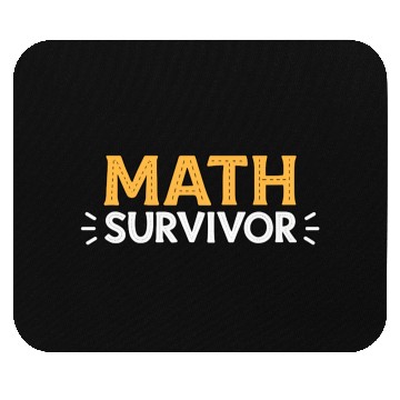 Discover Math Survivor – Funny Academic Achievement Mouse Pads
