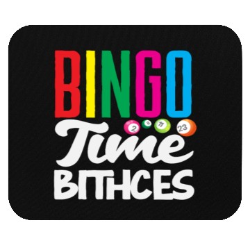 Discover Bingo Time Bitches Player Fun Vibes Mouse Pads