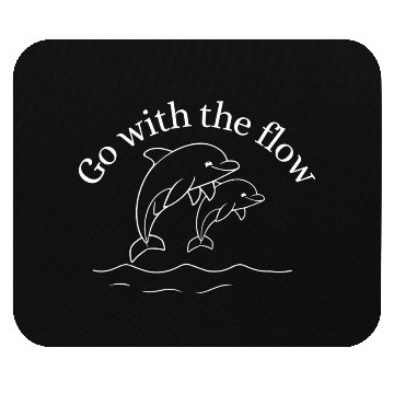 Discover Go with the flow dolphins Mouse Pads