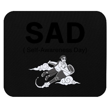 Discover SAD – Self-Awareness Day Mouse Pads for Happy Lone Wolves