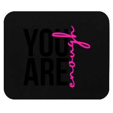 Discover You Are Enough Mouse Pads