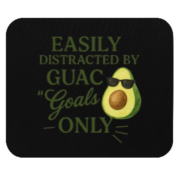 Discover easily distracted by guac goals only AI 1 Mouse Pads