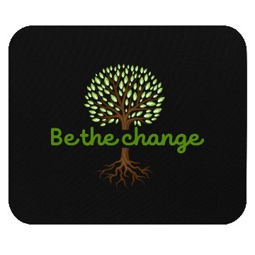 Discover Be the Change Quote with Tree Art Mouse Pads