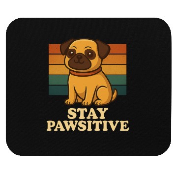 Discover Stay Pawsitive Pug Dog Mouse Pads