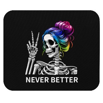 Discover Never Better Messy Bun Peace Sign Skeleton Mom Mouse Pads