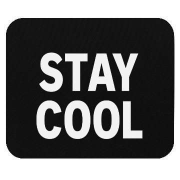 Discover Bold Stay Cool Typography Design Mouse Pads