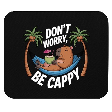 Discover Dont Worry Be Cappy Relaxing Funny Capybara Mouse Pads