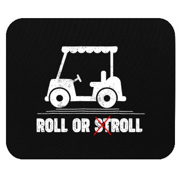 Discover Roll Or Stroll Funny Golf Cart Riding Joke Mouse Pads