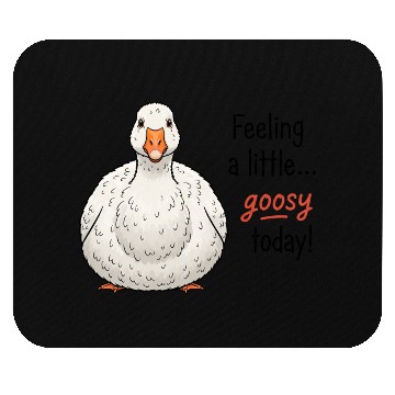Discover Goofy Goose Feeling a Little Happy Mouse Pads