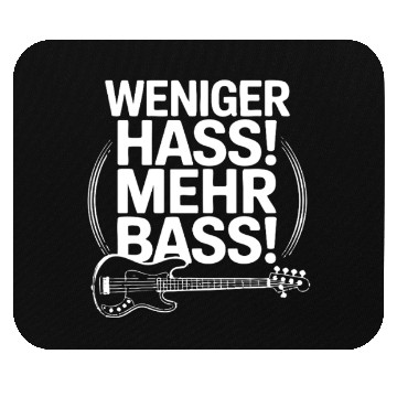 Discover Weniger Hass, Mehr Bass! Mouse Pads