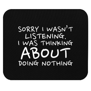 Discover Sorry I Wasn’t Listening - Back To School Mouse Pads