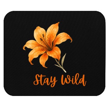 Discover Vivid Orange Lily with Stay Wild Message Mouse Pads