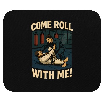 Discover Come Roll With Me – Brazilian Jiu-Jitsu Mouse Pads